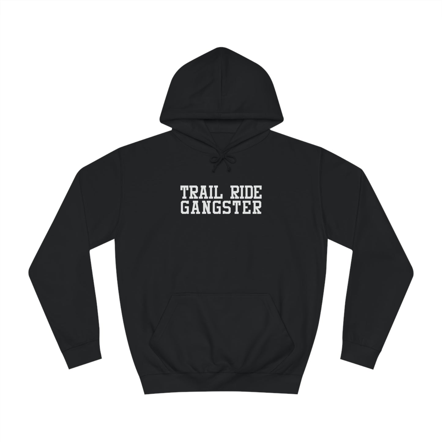 Trail Ride Gangster Hoodie