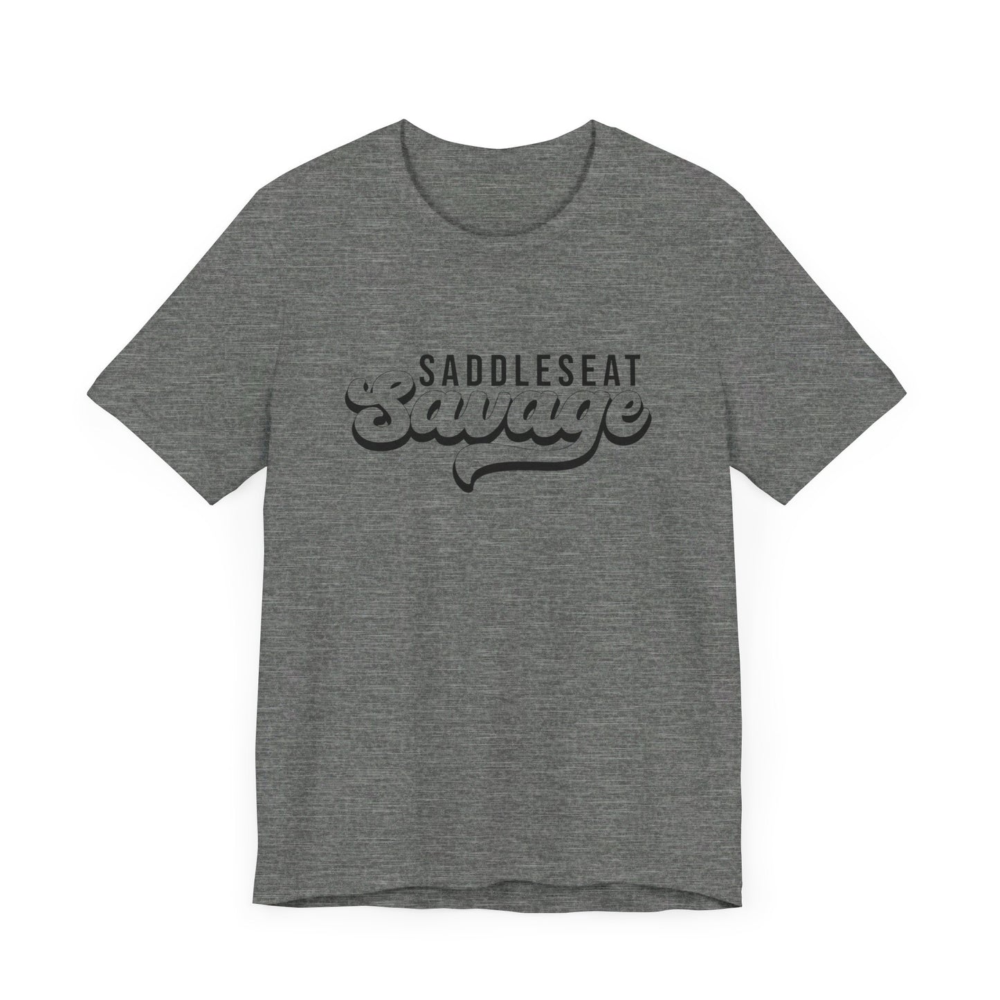 Saddleseat Savage Super Soft Tee