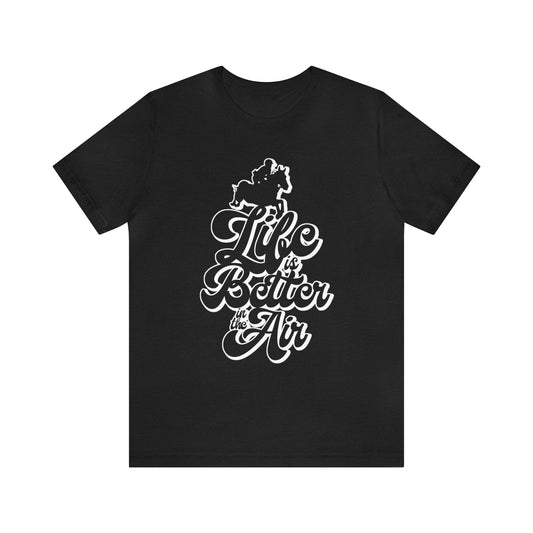 Life is Better in the Air Show Jumping Super Soft Tee