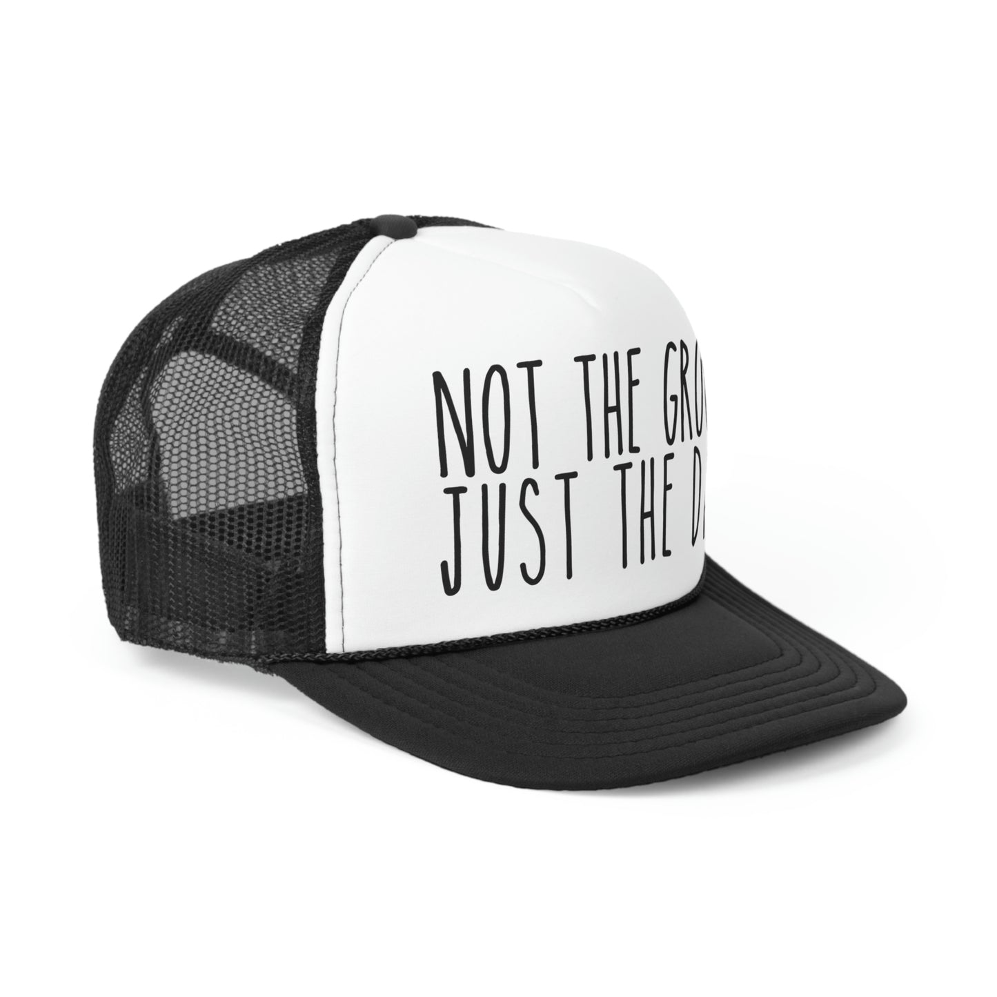 Not the Groom, Just the Dad Trucker Hat