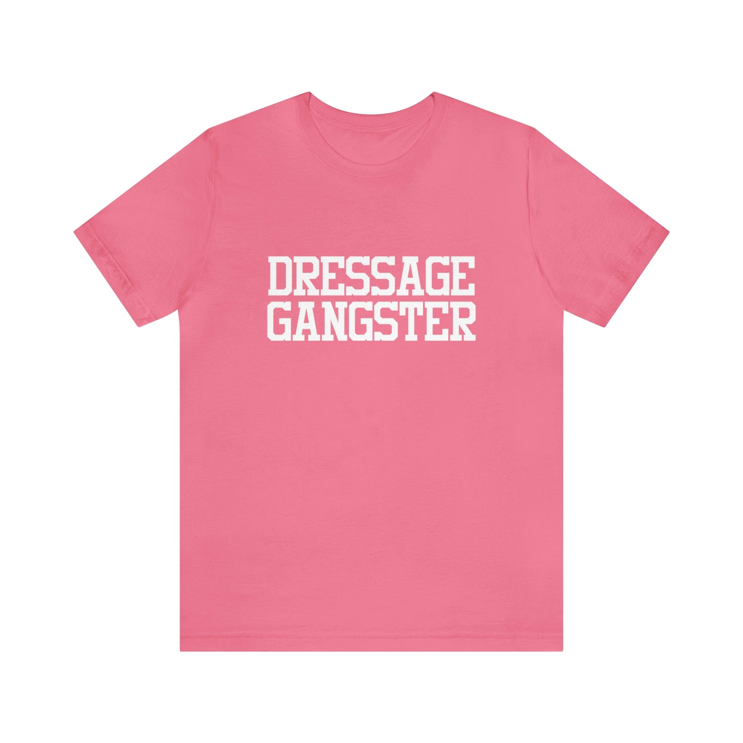 Dressage Gangster Super Soft Tee